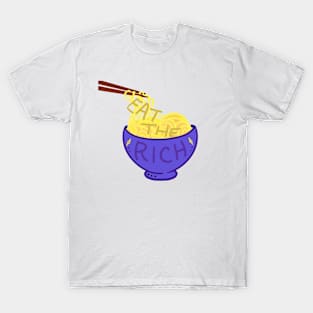 Eat the Rich Noodle Bowl T-Shirt